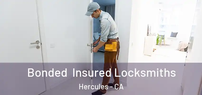  Bonded Insured Locksmiths Hercules - CA