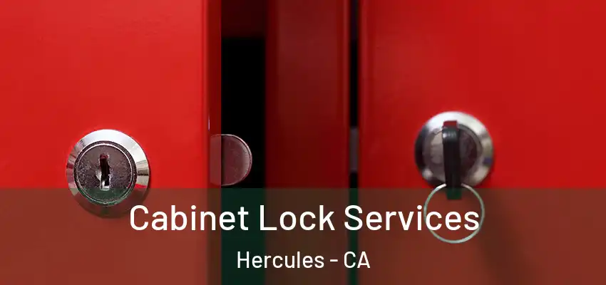 Cabinet Lock Services Hercules - CA