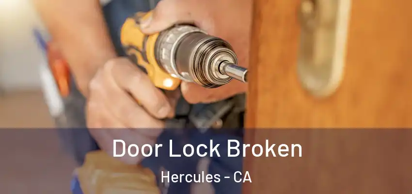  Door Lock Broken Hercules - CA
