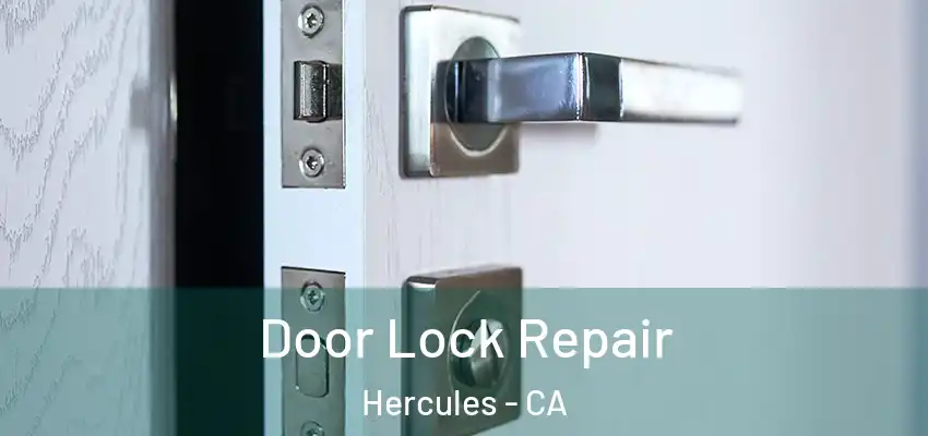  Door Lock Repair Hercules - CA