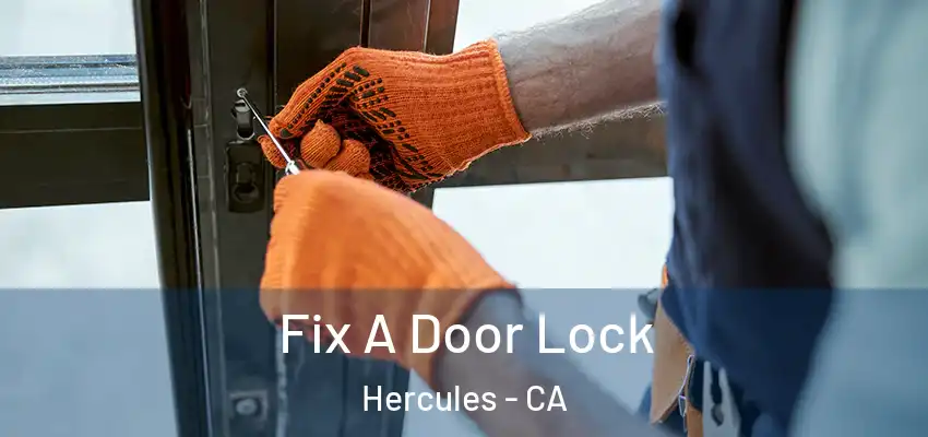  Fix A Door Lock Hercules - CA