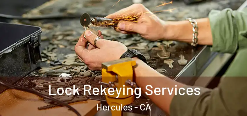  Lock Rekeying Services Hercules - CA