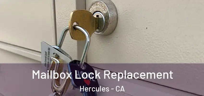  Mailbox Lock Replacement Hercules - CA
