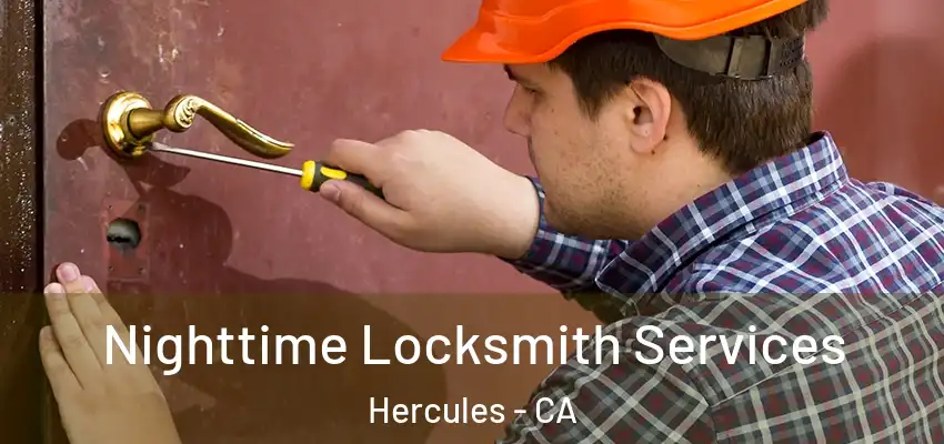  Nighttime Locksmith Services Hercules - CA
