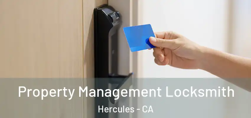  Property Management Locksmith Hercules - CA
