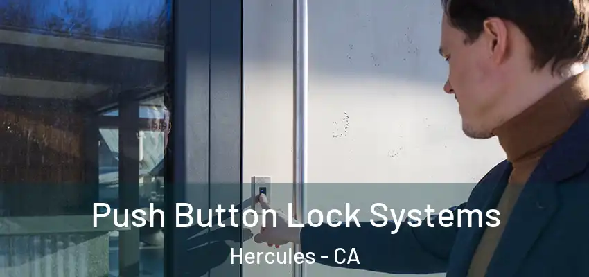 Push Button Lock Systems Hercules - CA