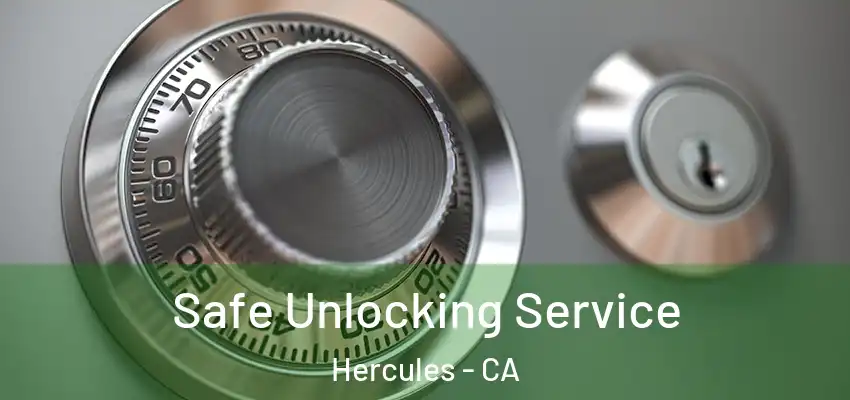  Safe Unlocking Service Hercules - CA